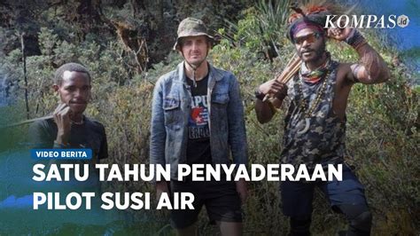 Satu Tahun Disandera Kkb Nasib Pilot Susi Air Philip Mark Mehrtens