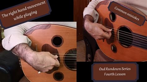 Learn The Oud Fourth Lesson Oud Rundown Series The Right Hand