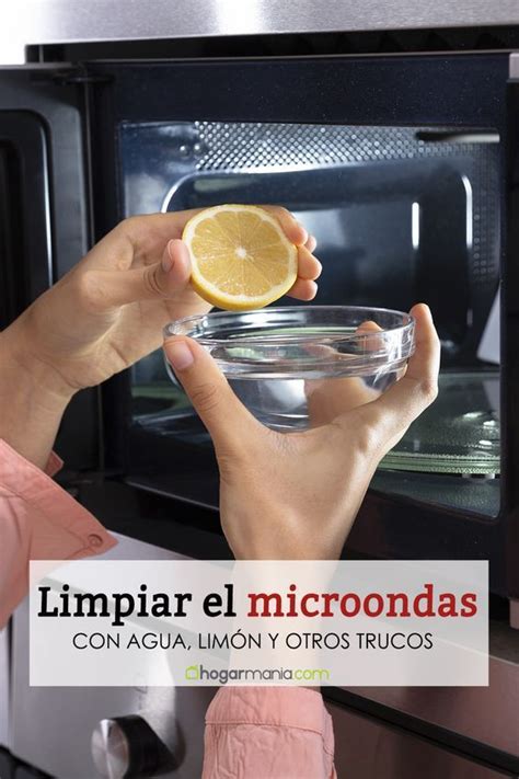 5 Consejos Para Limpiar Tu Microondas Awrynews Trucos Artofit