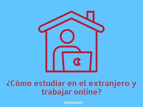 Cómo estudiar en el extranjero y trabajar online