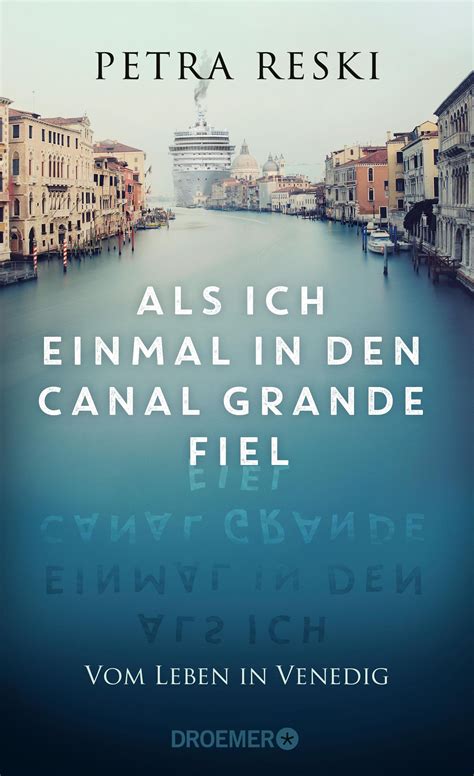 Als Ich Einmal In Den Canal Grande Fiel Petra Reski Buch Jpc