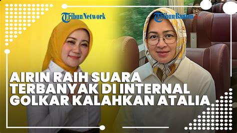 Airin Peroleh Suara Terbanyak Di Internal Golkar Kalahkan Atalia