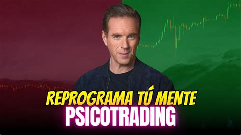 Psicotrading Afirmaciones Positivas Reprograma Tu Mente Para El