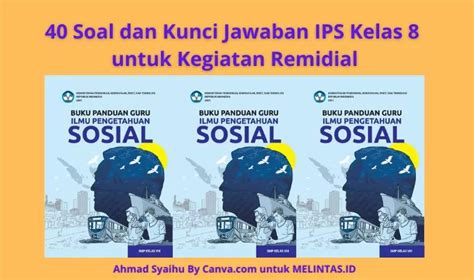 40 Soal Dan Kunci Jawaban Ips Kelas 8 Untuk Sas Atau Kegiatan Remidial Bagi Siswa Yang Belum