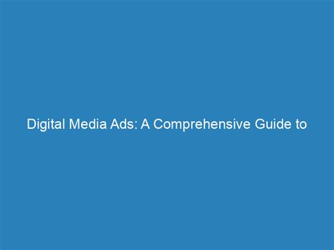 Digital Media Ads A Comprehensive Guide To Success Froggy Ads