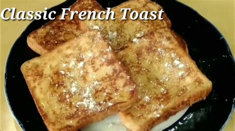 Quick And Classic French Toast Milk Bread French Toast Delicious And Very Easy Recipe Youtube