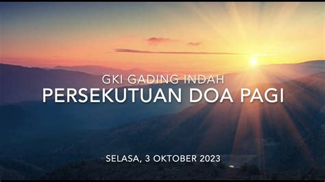 Persekutuan Doa Pagi GKI Gading Indah Selasa 3 Oktober 2023 YouTube