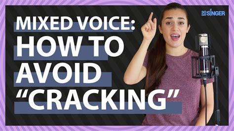 How To Stop Your Voice From Cracking Mixed Voice 30 Day Singer