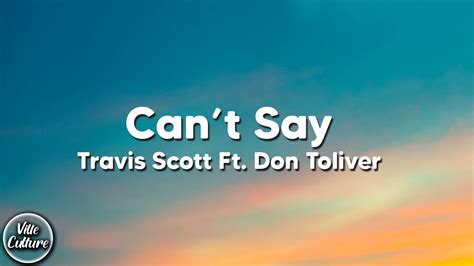 Travis Scott - CAN'T SAY ft. Don Toliver (Lyrics) - YouTube Music