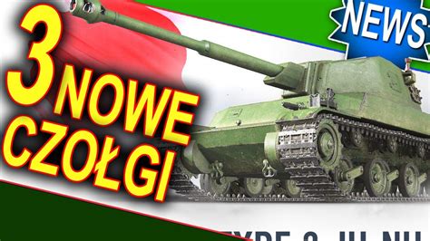 Nowe Czo Gi Wje D Aj Na Supertest News World Of Tanks Youtube