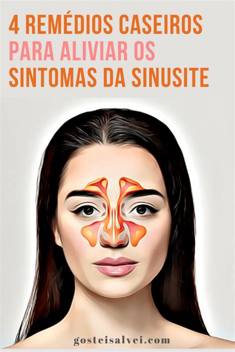 4 Remédios Caseiros Para Aliviar Os Sintomas Da Sinusite GosteiSalvei