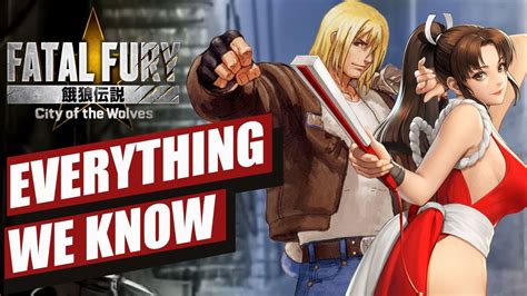 FATAL FURY City Of The Wolves Everything We Know About The Game YouTube