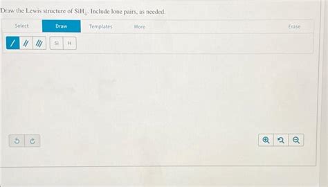 Solved Draw The Lewis Structure Of SiH Include Lone Pairs Chegg