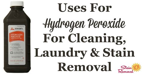 Uses For Hydrogen Peroxide For Cleaning, Laundry & Stain Removal