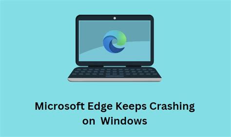 Fix Microsoft Edge Keeps Crashing On Windows 11 10