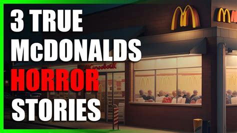 3 Disturbing TRUE McDonalds Horror Stories Vol 1 YouTube