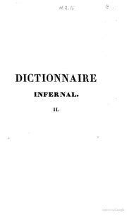 Dictionnaire Infernal Ou R Pertoire Universel Des Tres Des