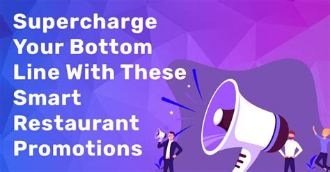 Supercharge Your Bottom Line With These Smart Restaurant Promotions