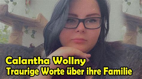 Calantha Wollny Traurige Worte Ber Ihre Familie Will Nur Dass Man