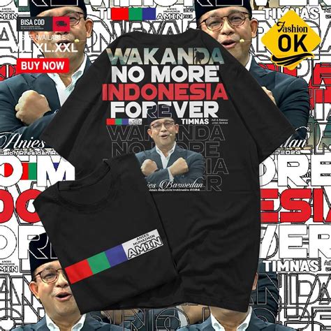 Jual Jual Kaos Anies Baswedan Wakanda No More Forever Kaos Wakanda