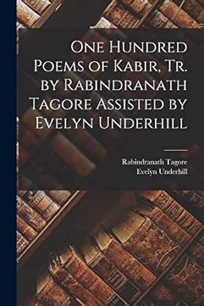 Buy One Hundred Poems Of Kabir Tr By Rabindranath Tagore Assisted By