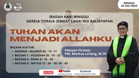 [live] Ibadah Minggu Jemaat Lahai Roi Balikpapan 23 Juli 2023 Youtube