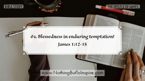 04 Blessedness In Enduring Temptation James 112 15 Nbti Media