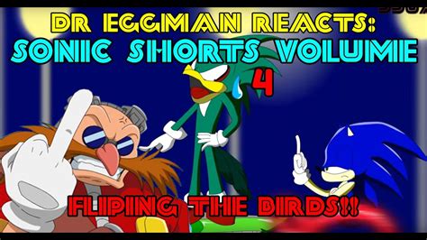 Dr Eggman Reacts To Sonic Shorts Volume Youtube