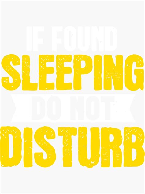 If Found Sleeping Do Not Disturb Sticker For Sale By Romanl3 Redbubble