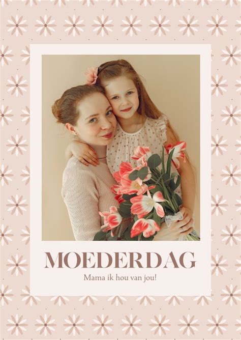 Beige Moederdagkaart Met Foto En Grafisch Kaartje2go