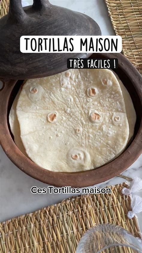 Tortillas Maison Hyper Faciles Recettes De Cuisine Astuces Pour