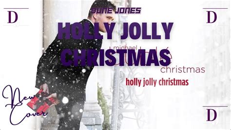 Holly Jolly Christmas Michael Bublé Dune Jones Song Cover YouTube