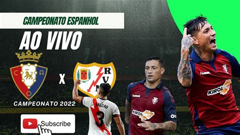 Osasuna X Rayo Vallecano Ao Vivo Campeonato Espanhol Imagens Ps