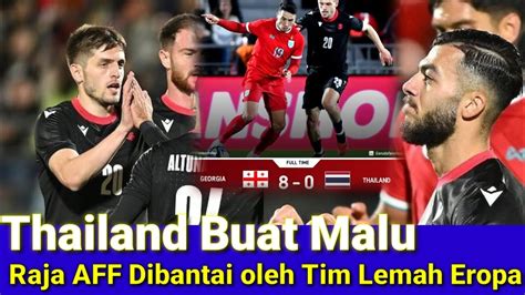 Sok Sok An Lawan Tim Eropa Thailand Mala Kena Bantai Tim Lemah