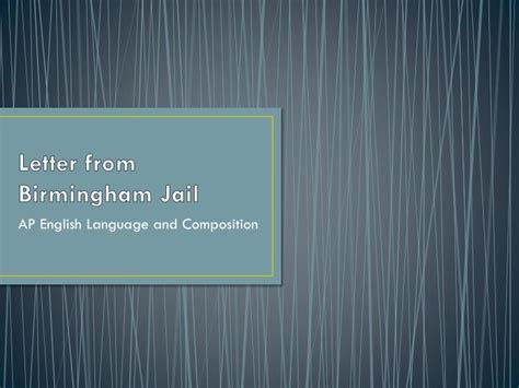 PPT - Letter from Birmingham Jail PowerPoint Presentation, free ...