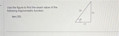 Solved Use the figure to find the exact value of the | Chegg.com 