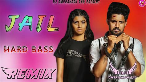 Jail Masoom Sharma Dj Remix Hard Bass Nitin Yadav Sonika Singh Dj