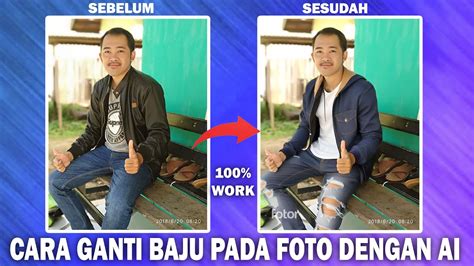 Cara Edit Foto Ganti Baju Dengan Ai Work Youtube