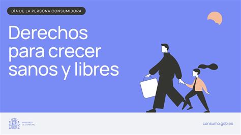 Derechos para crecer sanos y libres Día de la Persona Consumidora