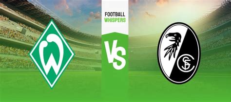 Werder Bremen Vs Freiburg Prediction Odds Betting Tips 27 01 2024