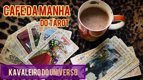 Cafe da manhã do tarot Kavaleiro do Universo tarô YouTube