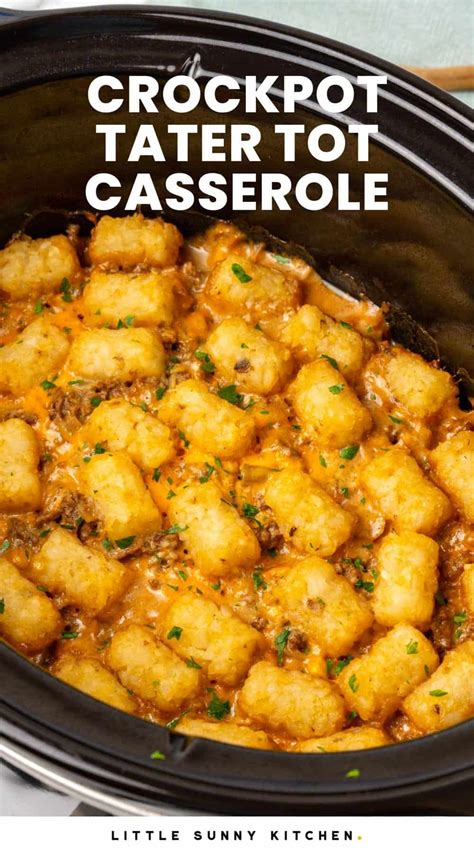 The Best Crock Pot Tater Tot Casserole Little Sunny Kitchen