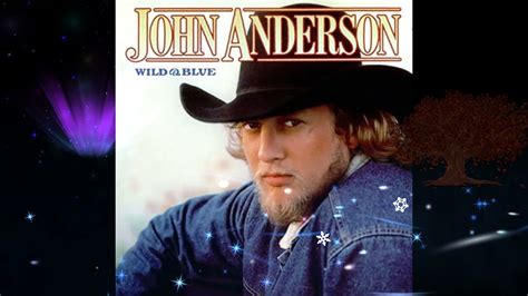 Wild And Blue John Anderson Lyrics Youtube