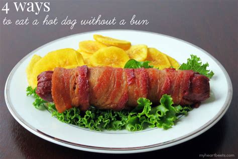 4 Ways to Eat a Hot Dog Without a Bun - My Heart Beets