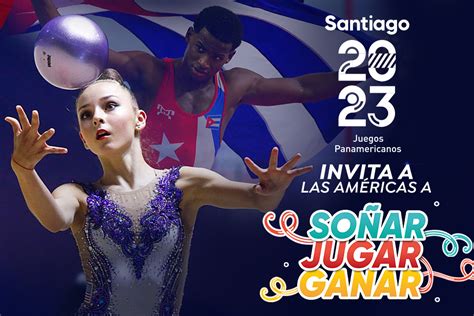 Panam Sports SANTIAGO 2023 INVITA A LAS AMÉRICAS A SOÑAR JUGAR GANAR