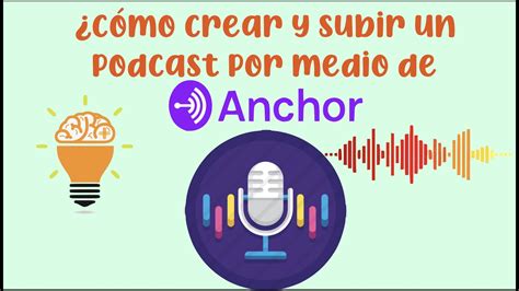 Tutorial Crear Y Compartir Un Podcast En Anchor YouTube