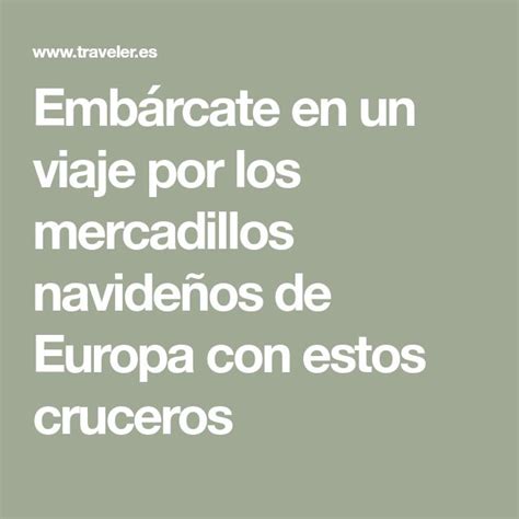 Emb Rcate En Un Viaje Por Los Mercadillos Navide Os De Europa Con Estos