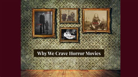 Why We Crave Horror Movies By Ana Ribeiro