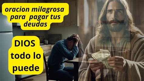 Poderosa Oraci N Para Pagar Deudas Recuerda Que Para Dios Todo Es