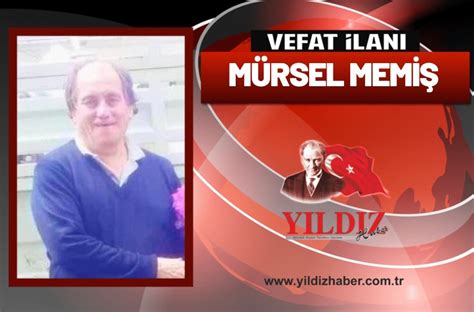 Mürsel Memiş vefat etti